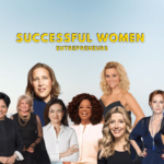 Top 10 Successful Women Entrepreneurs